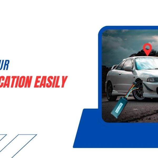 How to Monitor Your Vehicle Location Easily