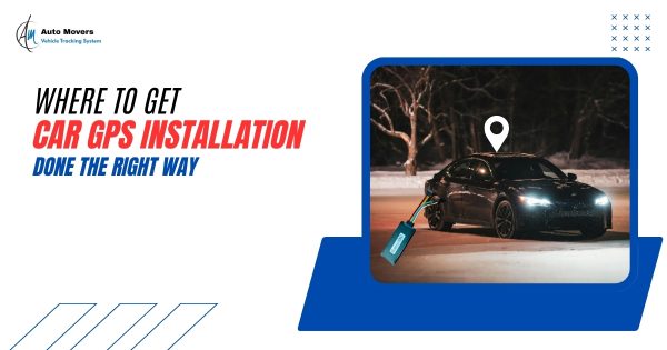 Where to Get Car GPS Installation Done the Right Way